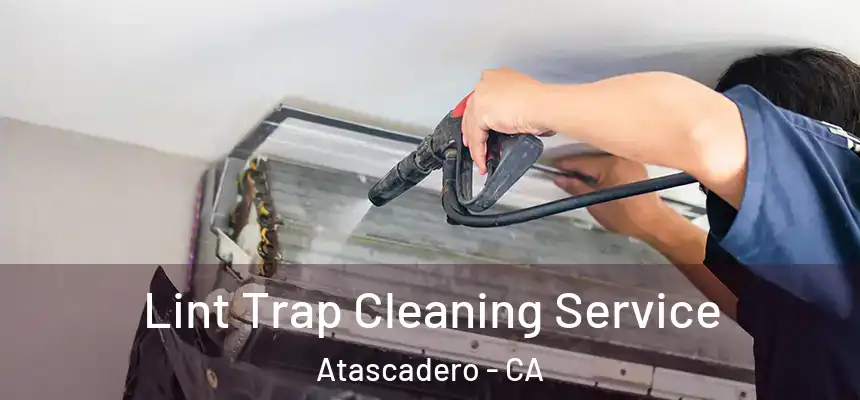  Lint Trap Cleaning Service Atascadero - CA
